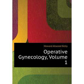 

Книга Opera tive Gynecology, Volume 1