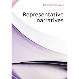 

Книга Representative narratives. Maxcy Carroll Lewis