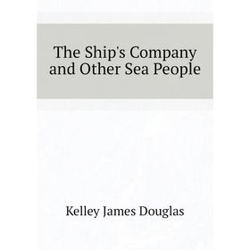 

Книга The Ship's Company and Other Sea People