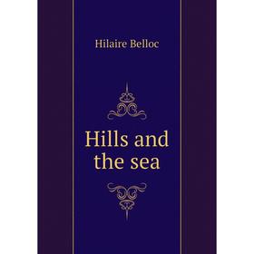 

Книга Hills and the sea