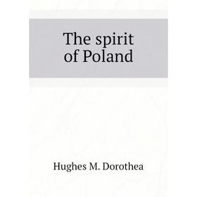 

Книга The spirit of Poland
