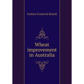 

Книга Wheat improvement in Australia