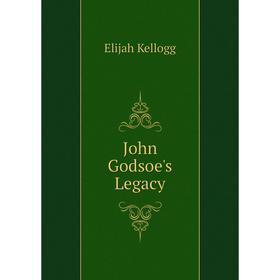 

Книга John Godsoe's Legacy