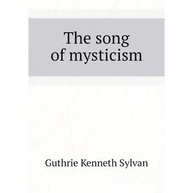 

Книга The song of mysticism