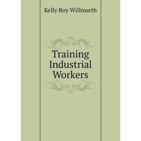 

Книга Training Industrial Workers