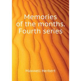 

Книга Memories of the months Fourth series