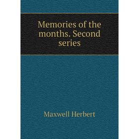 

Книга Memories of the months Second series