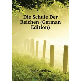 

Книга Die Schule Der Reichen (German Edition)