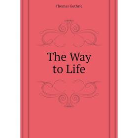 

Книга The Way to Life