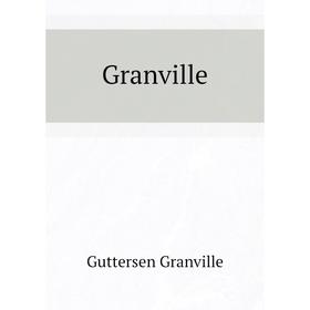 

Книга Granville