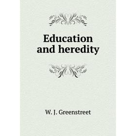 

Книга Education and heredity