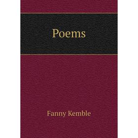 

Книга Poems. Kemble Fanny