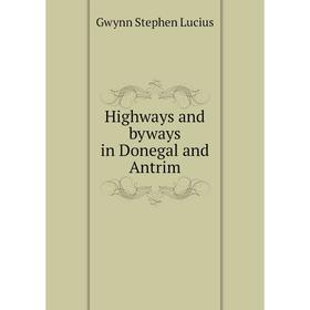 

Книга Highways and byways in Donegal and Antrim