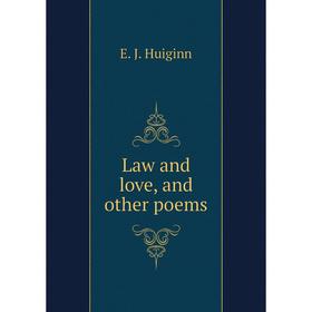 

Книга Law and love, and other poems