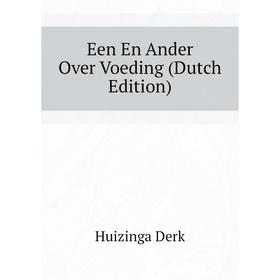 

Книга Een En Ander Over Voeding (Dutch Edition)