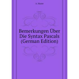 

Книга Bemerkungen Über Die Syntax Pascals (German Edition)