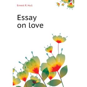 

Книга Essay on love