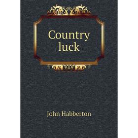 

Книга Country luck