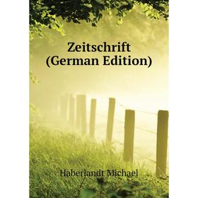 

Книга Zeitschrift (German Edition)