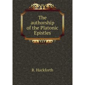 

Книга The authorship of the Platonic Epistles. R. Hackforth