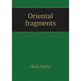 

Книга Oriental fragments