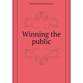 

Книга Winning the public