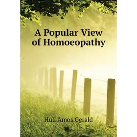 

Книга A Popular View of Homoeopathy