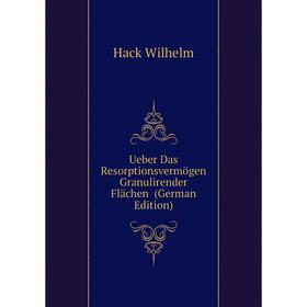 

Книга Ueber Das Resorptionsvermögen Granulirender Flächen (German Edition)