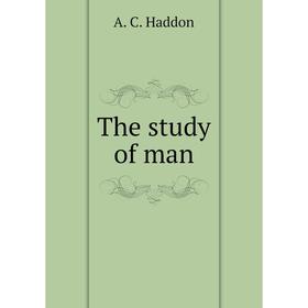 

Книга The study of man