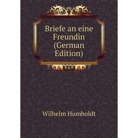 

Книга Briefe an eine Freundin (German Edition)