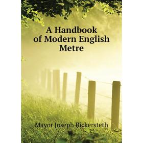 

Книга A Handbook of Modern English Metre