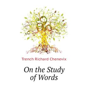 

Книга On the Study of Words