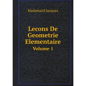 

Книга Lecons De Geometrie ElementaireVolume 1