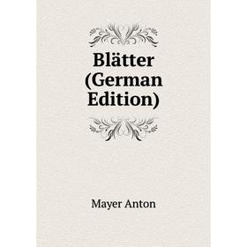 

Книга Blätter (German Edition)