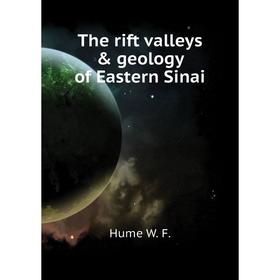 

Книга The rift valleys & geology of Eastern Sinai