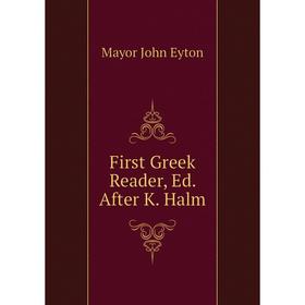 

Книга First Greek Reader, Ed. After K. Halm