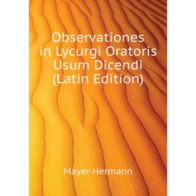 

Книга Observationes in Lycurgi Oratoris Usum Dicendi
