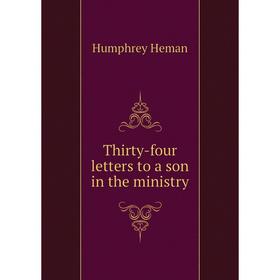 

Книга Thirty-four letters to a son in the ministry