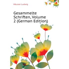 

Книга Gesammelte Schriften, Volume 2 (German Edition)