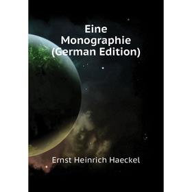 

Книга Eine Monographie (German Edition)