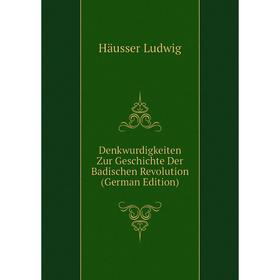

Книга Denkwurdigkeiten Zur Geschichte Der Badischen Revolution (German Edition)