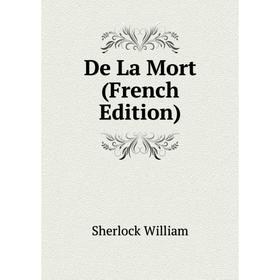 

Книга De La Mort (French Edition)