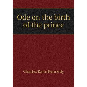 

Книга Ode on the birth of the prince
