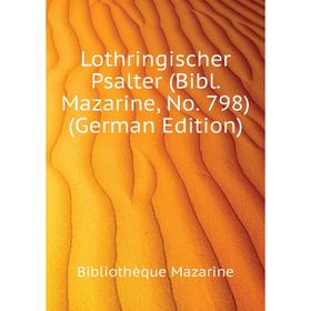

Книга Lothringischer Psalter (Bibl Mazarine, No 798)