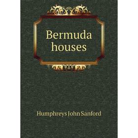 

Книга Bermuda houses