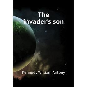 

Книга The invader's son