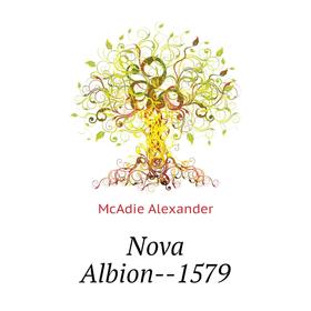 

Книга Nova Albion — 1579