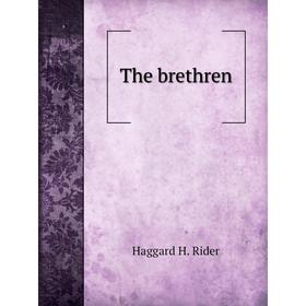 

Книга The brethren. Haggard H. Rider