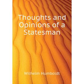 

Книга Thoughts and Opinions of a Statesman