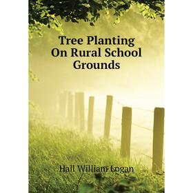 

Книга Tree Planting On Rural School Grounds